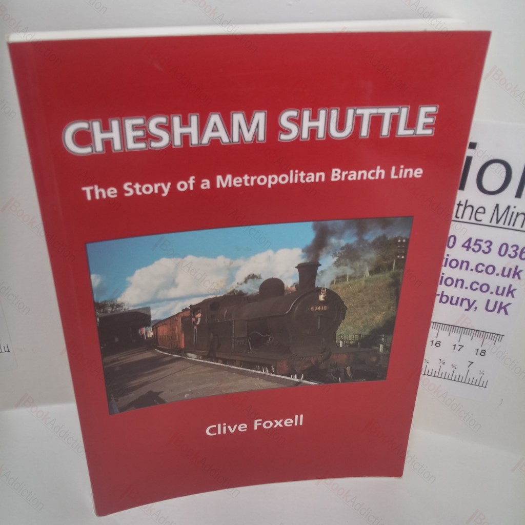 Chesham Shuttle : The Story of a Metropolitan Branch Line