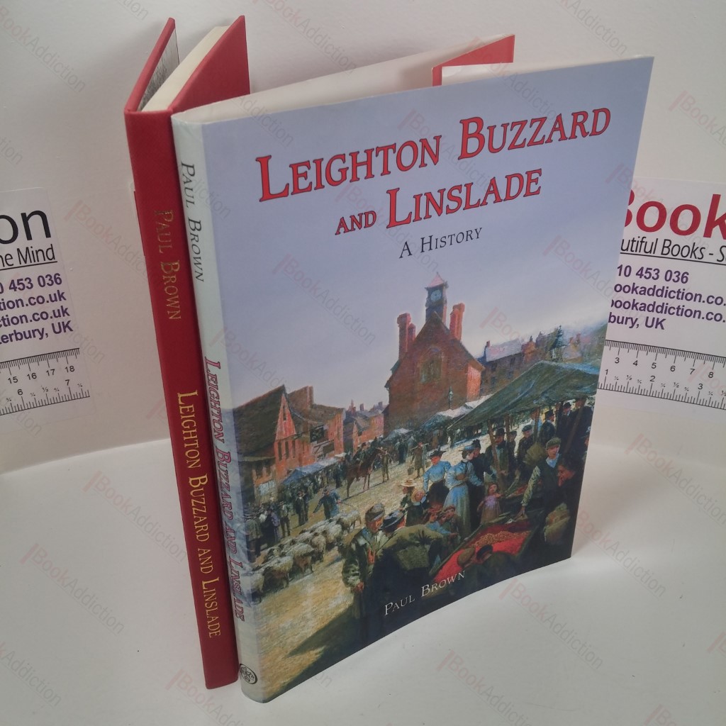 Leighton Buzzard and Linslade : A History (Signed)