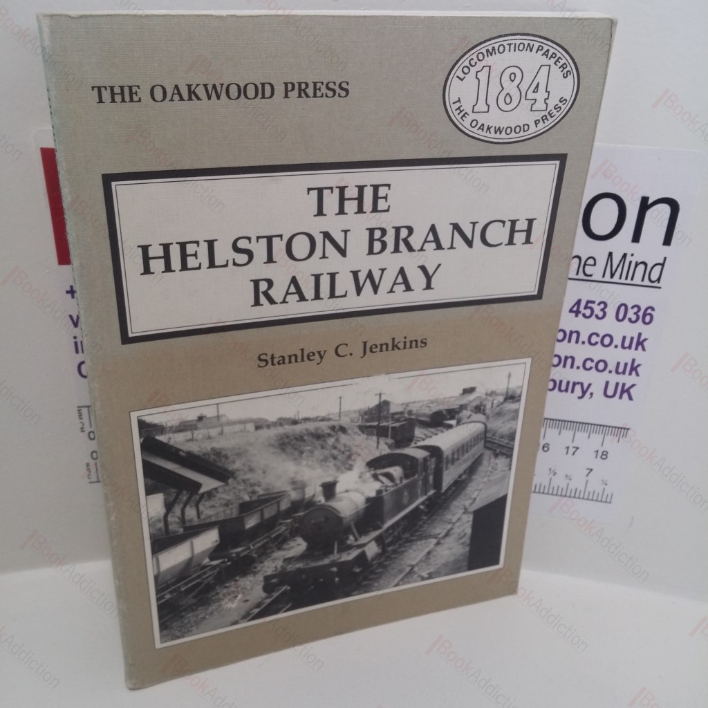 The Helston Branch Railway (Locomotive Papers Series, No. 184)