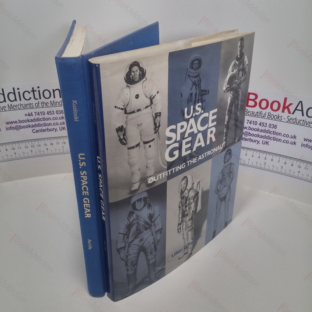 US Space Gear : Outfitting the Astronaut