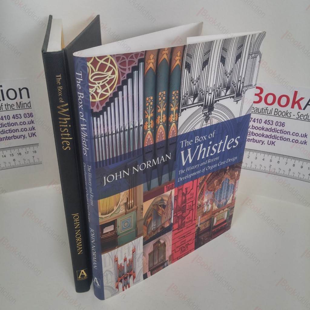 The Box of Whistles : The History and Recent Development of Organ Case Design