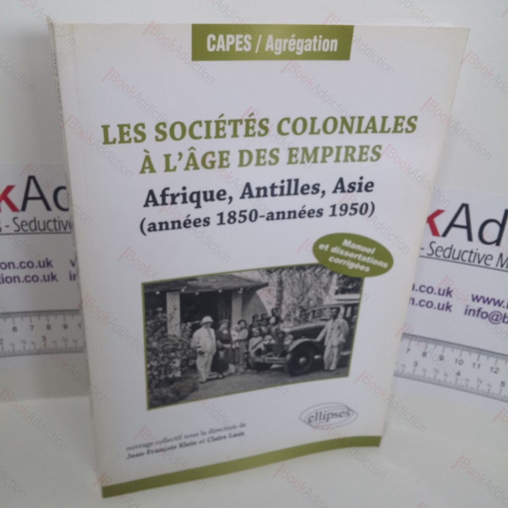 Les sociétés coloniales à l'âge des empires : Afrique, Antilles, Asie (années 1850 - années 1950)