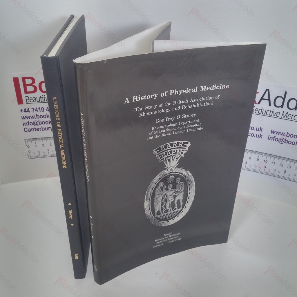A History of Physical Medicine : Story of the British Association of Rheumatology and Rehabilitation