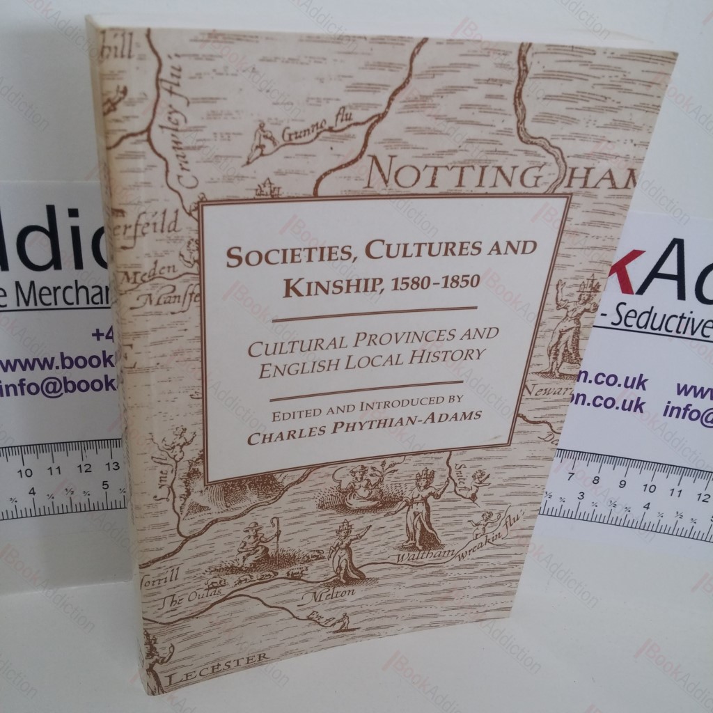Societies, Cultures and Kinship, 1580-1850 : Cultural Provinces and English Local History