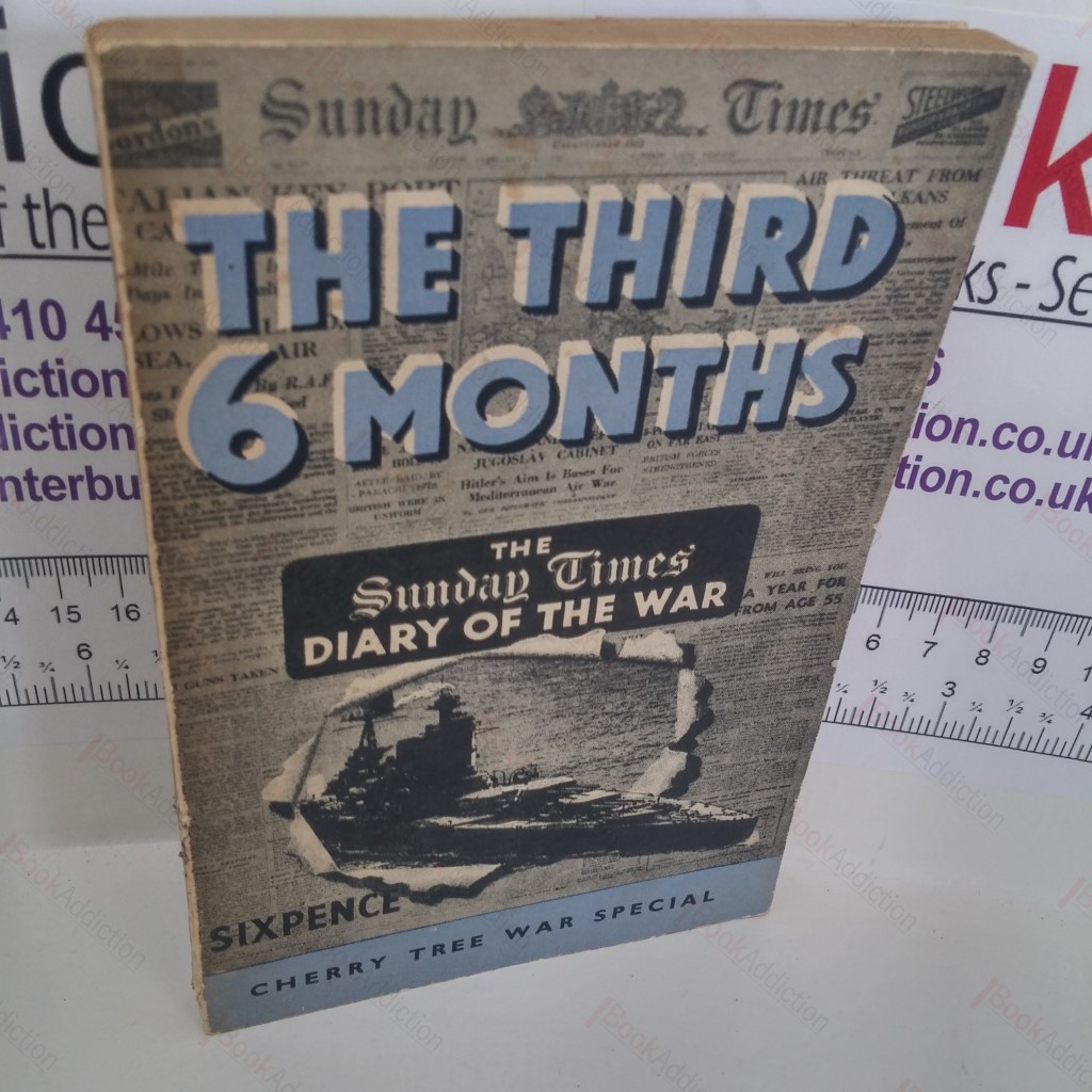 The Third Six Months : The Sunday Times Diary of the War