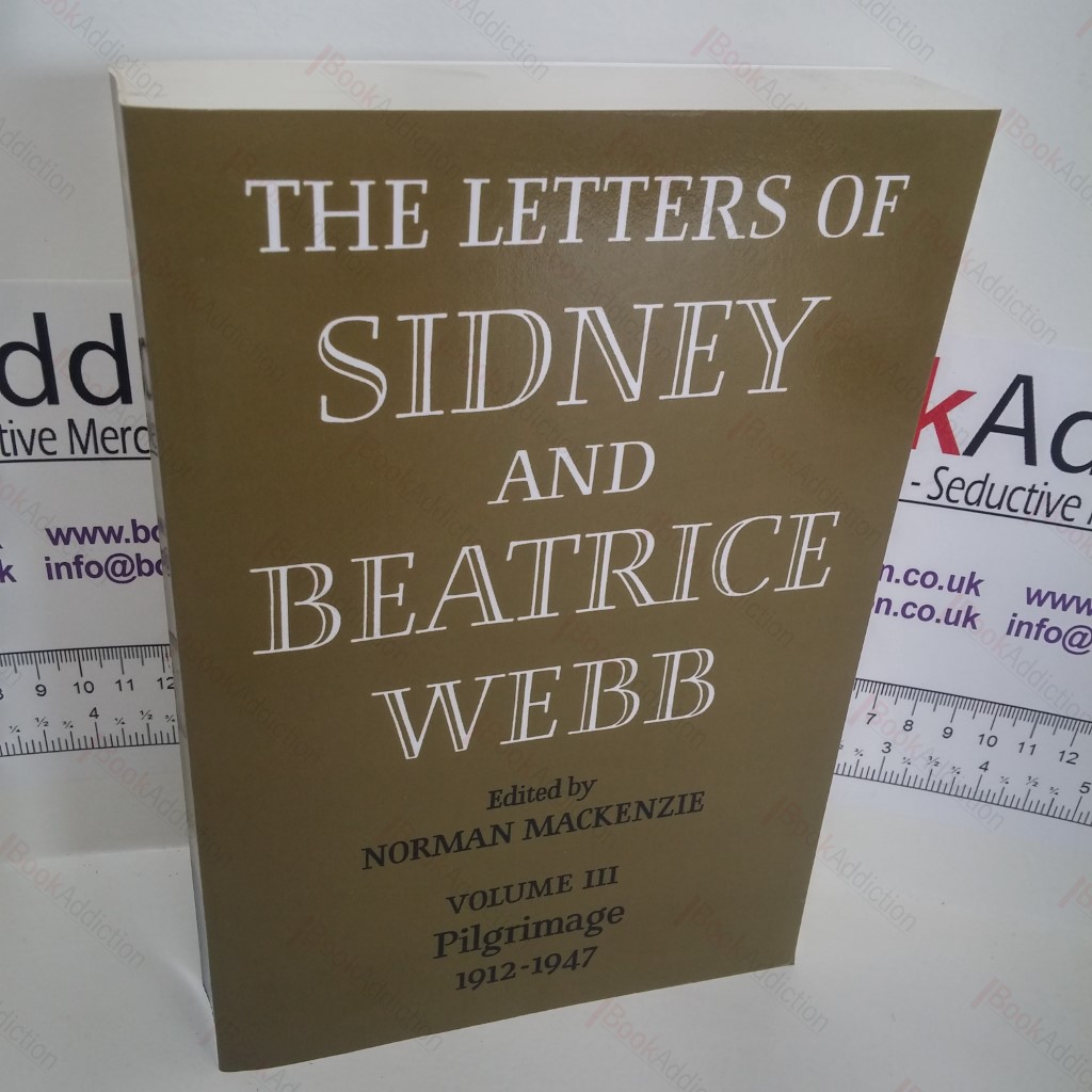 The Letters of Sidney and Beatrice Webb : Volume III - Pilgrimage, 1912-1947