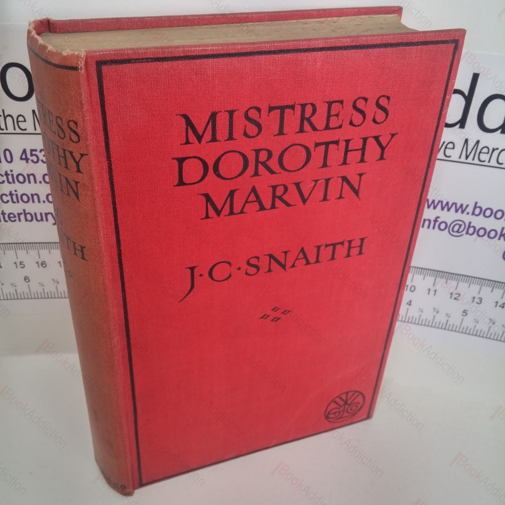 Mistress Dorothy Marvin : Being Excerpts from the Memoirs of Sir Edward Armstrong, Baronet, of Copeland Hall, in the County of Somerset