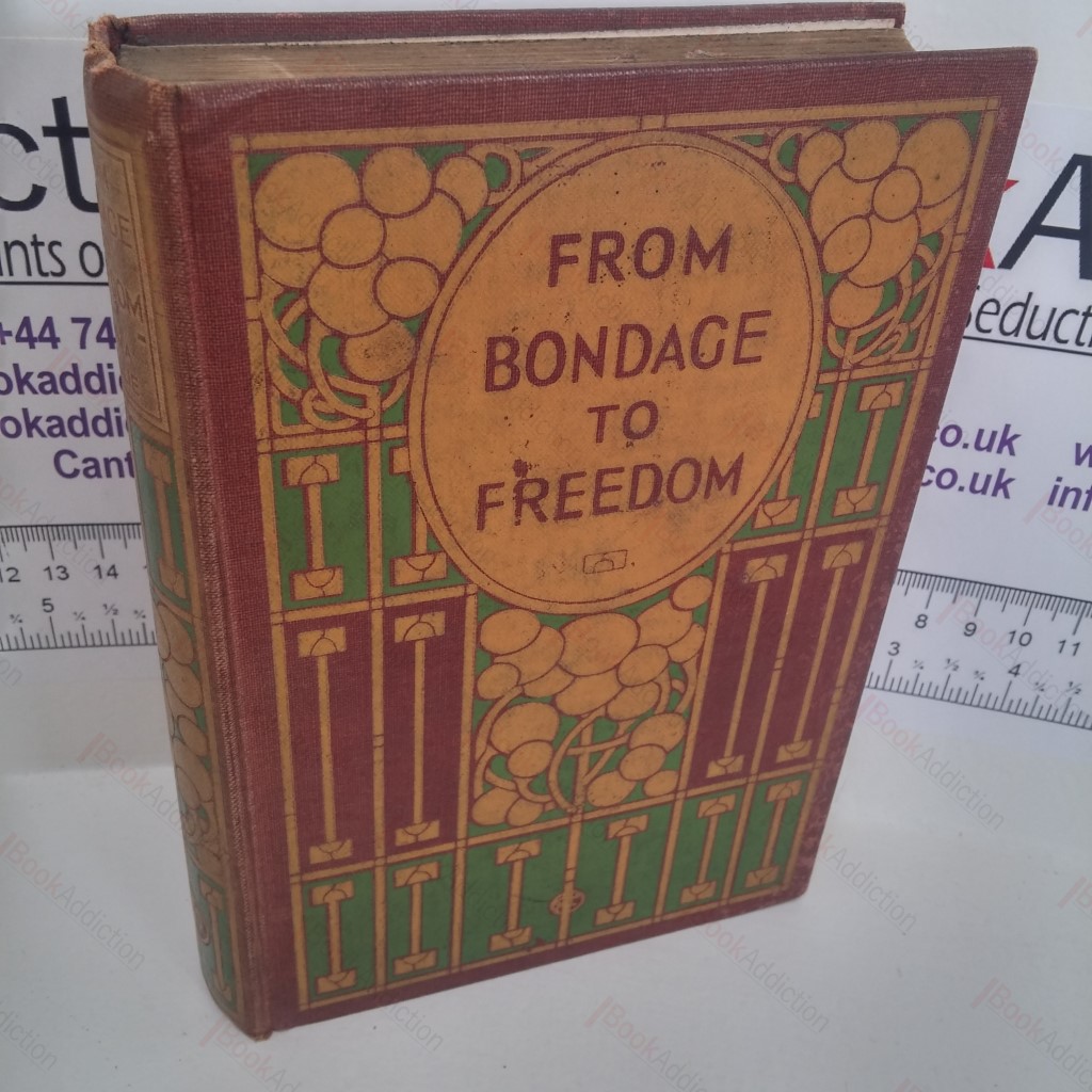 From Bondage to Freedom : A Tale of the Rise of Mohammedism