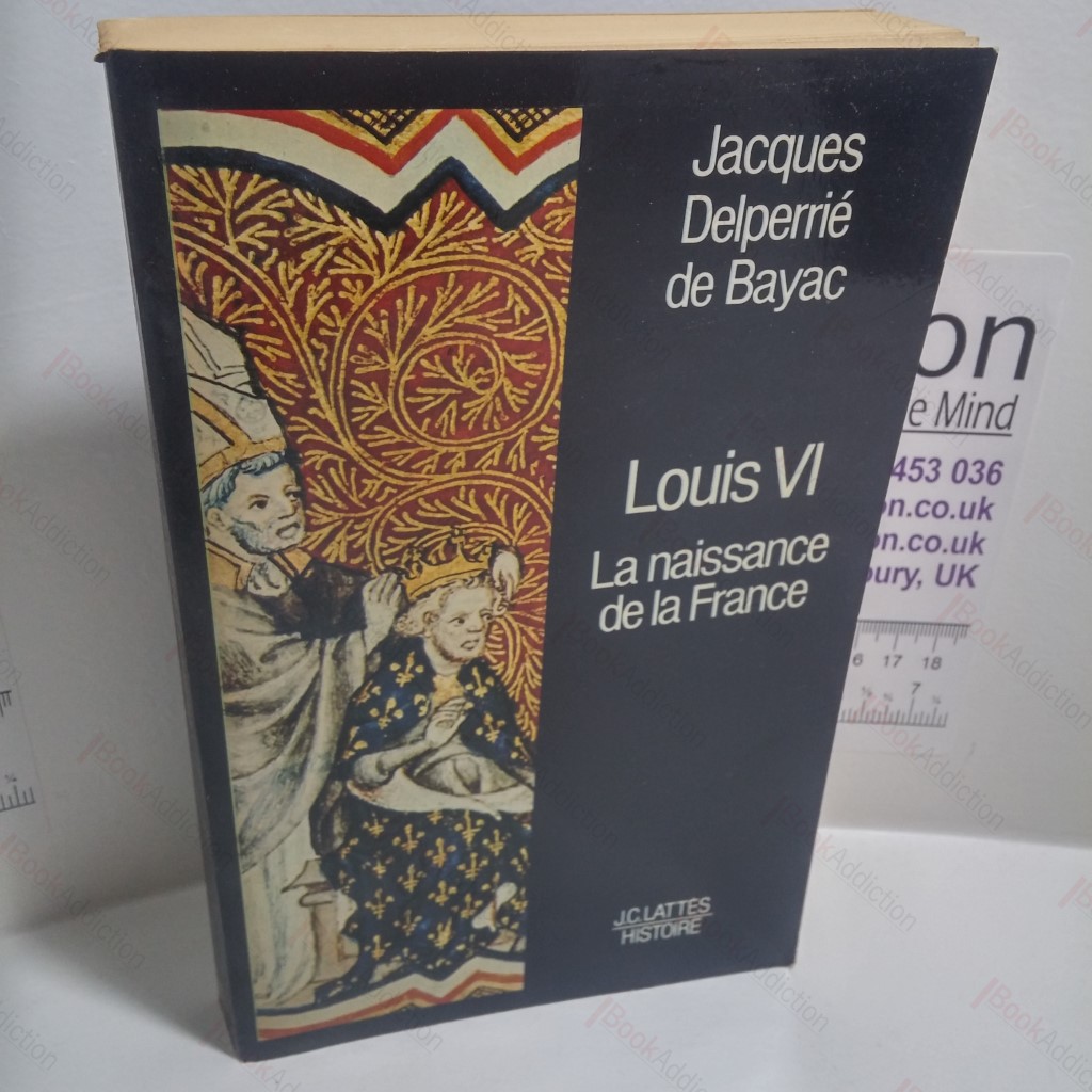 Louis VI : La Naissance de la France