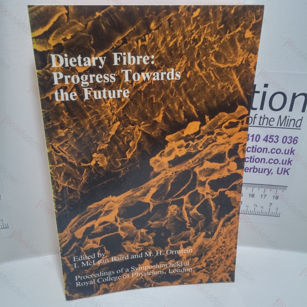 Dietary Fibre : Progress Towards the Future