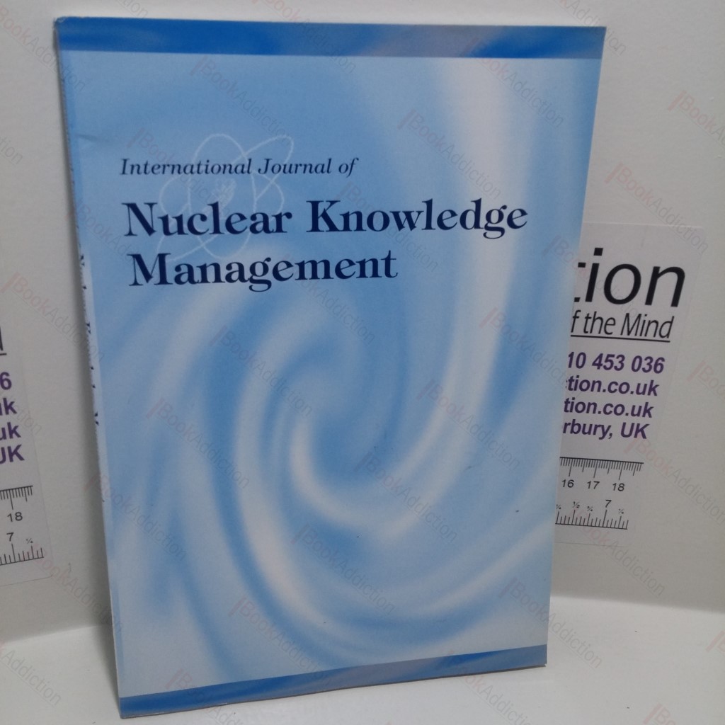 International Journal of Nuclear Knowledge Management Volume 1,  No.3, 2005