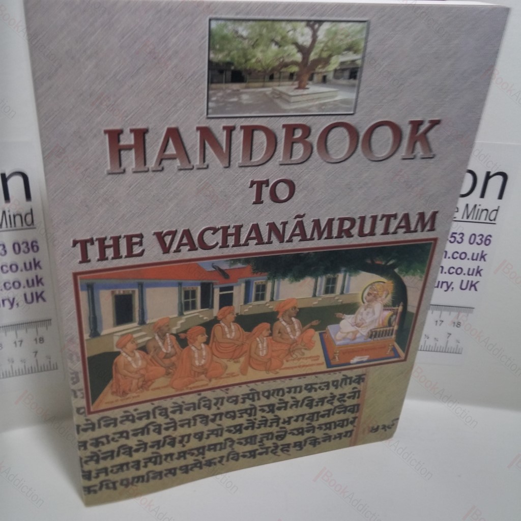 Handbook to the Vachanamrutam : Spiritual Teachings of Bhagwan Swaminarayan