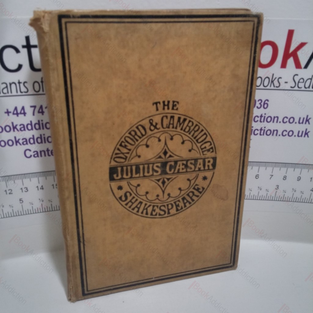 Julius Caesar with Notes, Glossary, and Questions for Examination. (The Oxford and Cambridge Shakespeare Series)