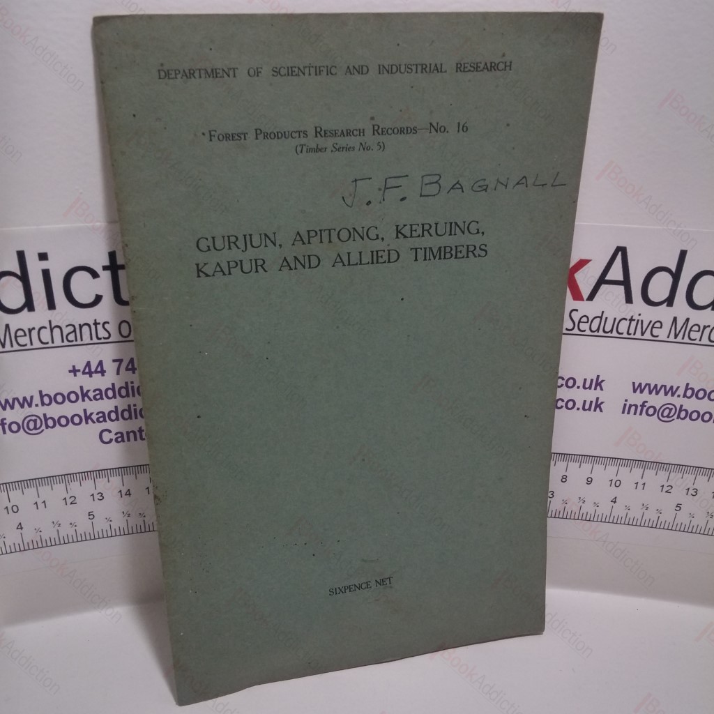 Gurjun, Apitong, Keruing, Kapar and Allied Timbers (Forest Products Research Records, No. 16)