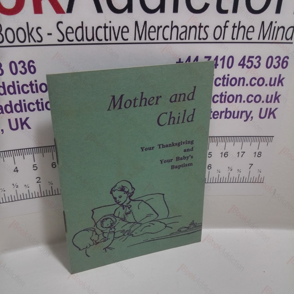 Mother and Child : Your Thanksgiving and Your Baby's Baptism