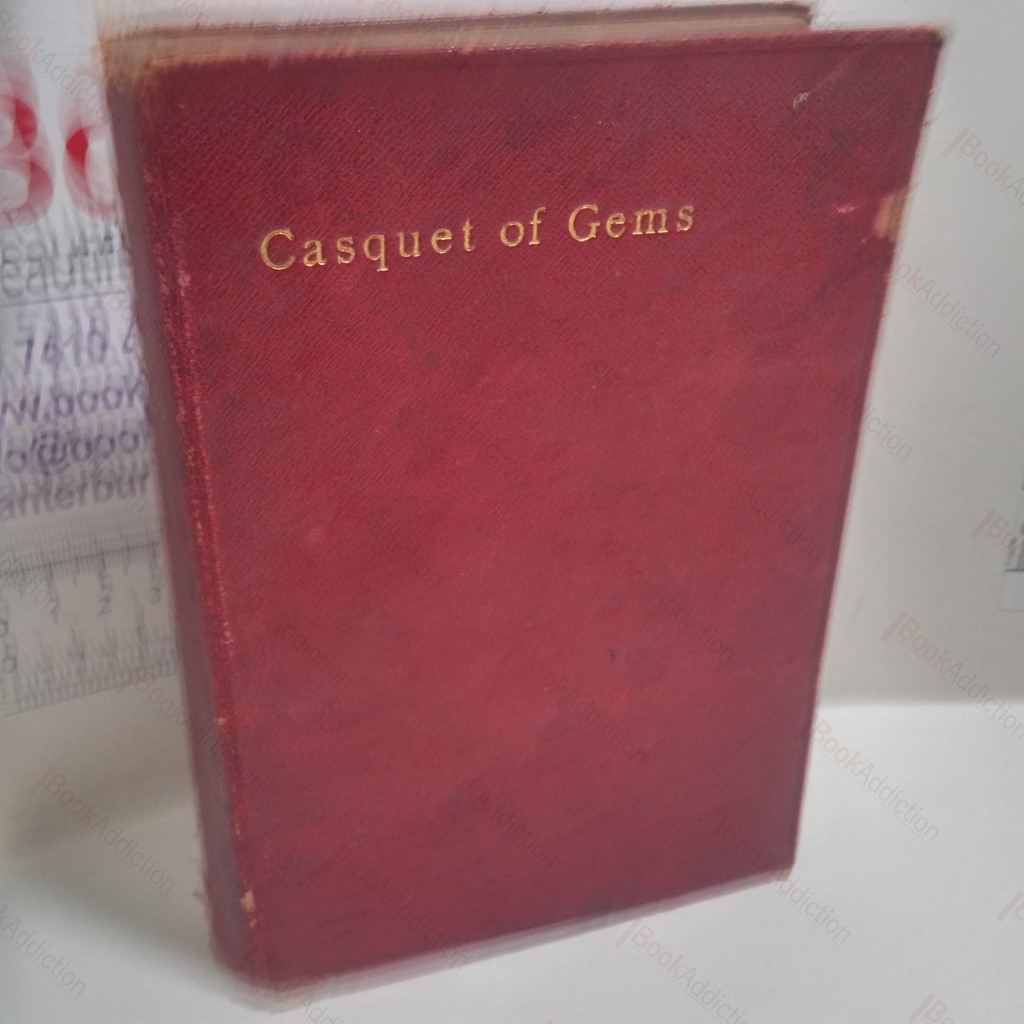 The Casquet of Gems : Choice Selections from the Poets