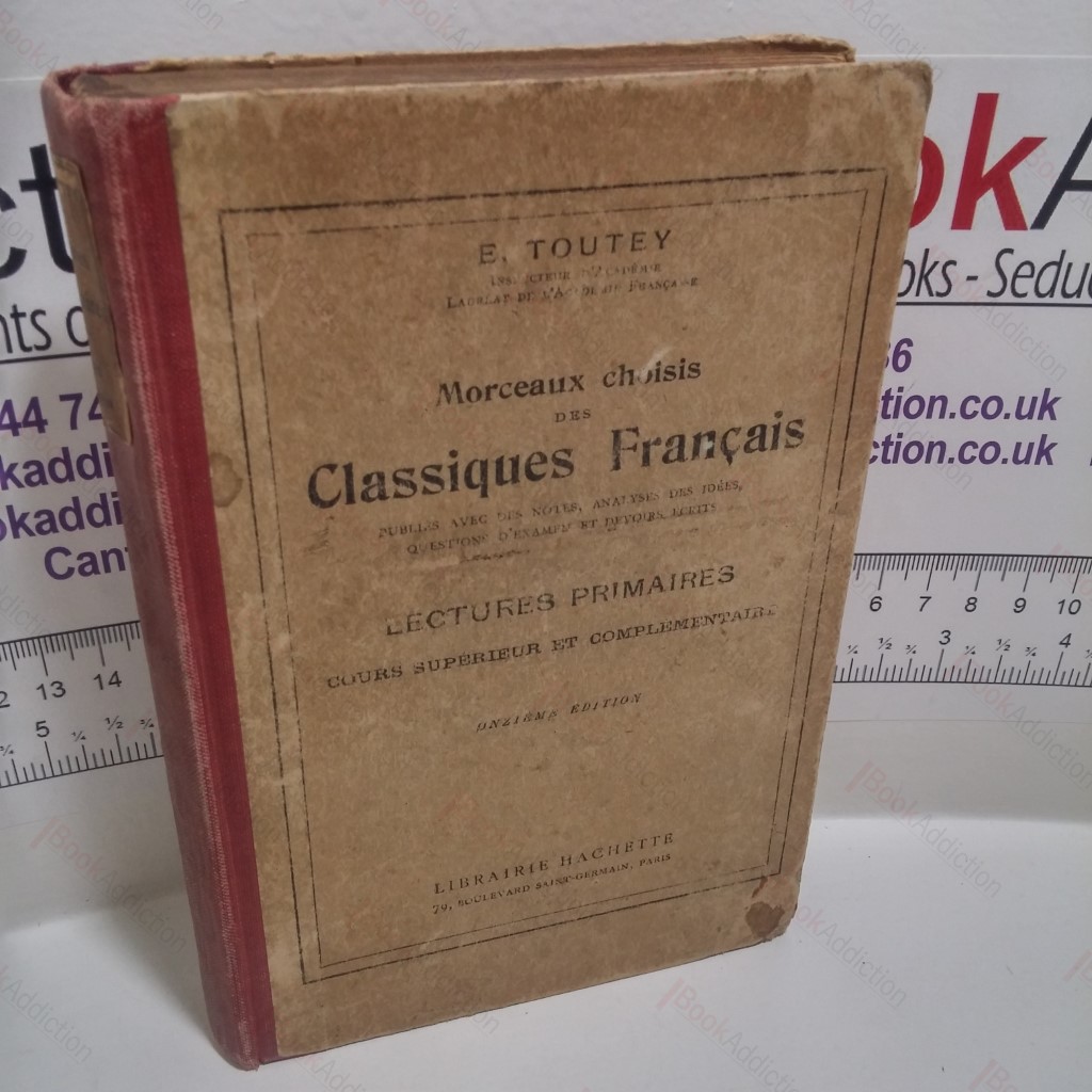 Morceaux choisis des classiques français. Lectures primaires, cours supérieures et complémentaires, brevet élémentaires