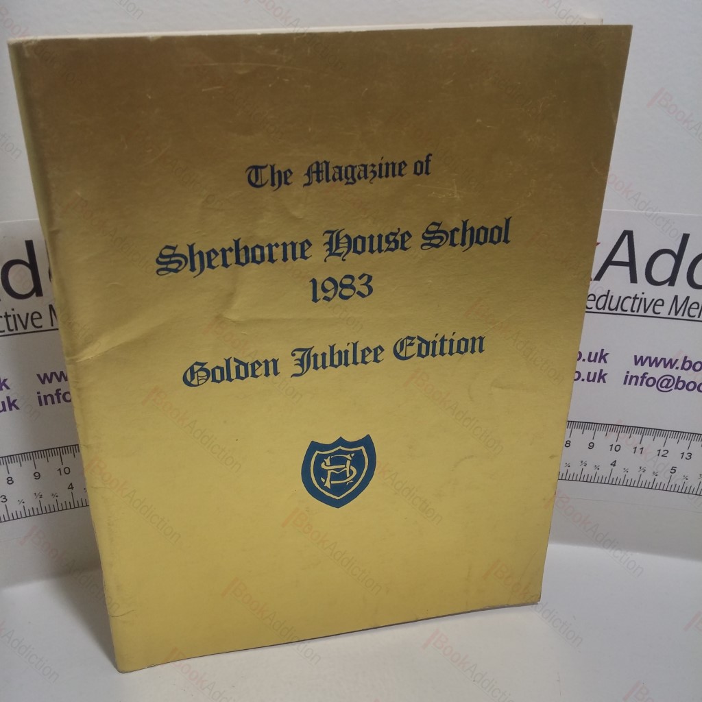 The Magazine of Sherborne House School 1983: Golden Jubilee Edition