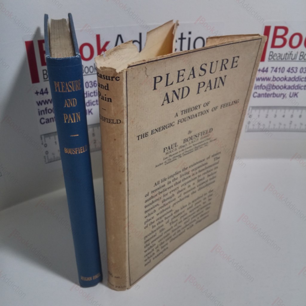 Pleasure and Pain : A Theory of the Energic Foundation of Feeling