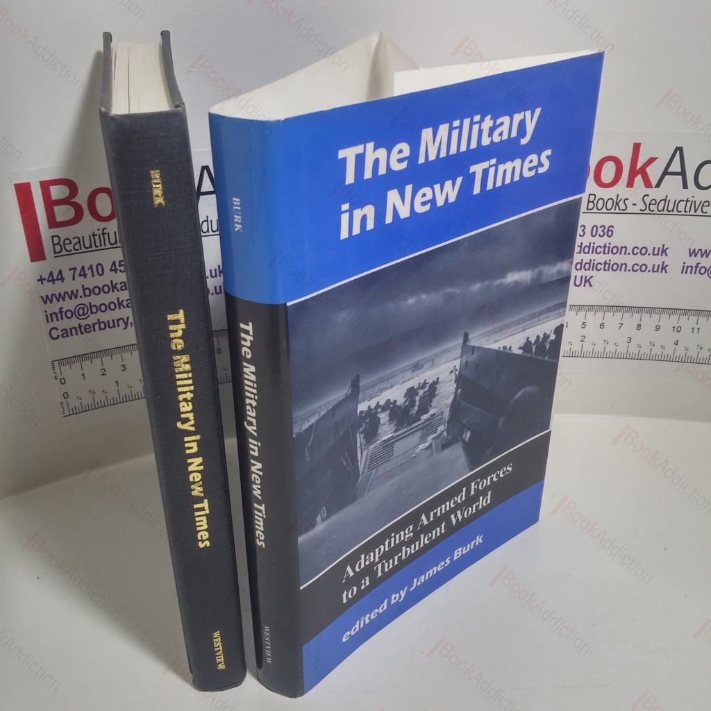 The Military in New Times : Adapting Armed Forces to a Turbulent World