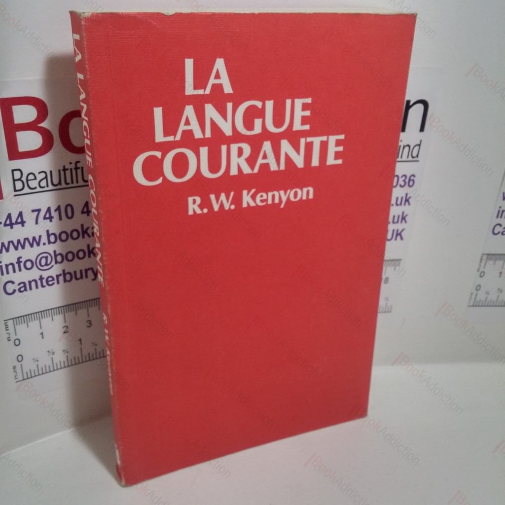 La Langue Courante : A Simple Introduction to Modern French for Adults