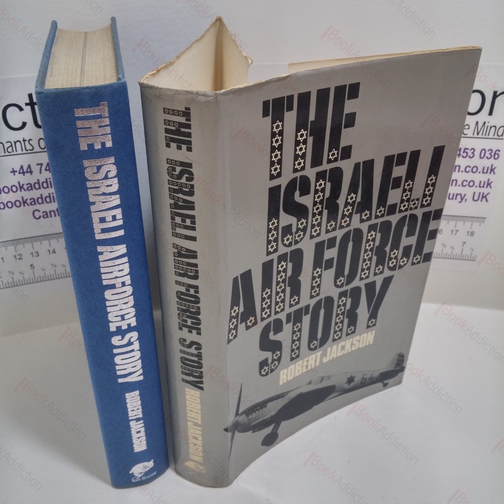 The Israeli Air Force Story: The Struggle for Middle East Aircraft Supremacy since 1948