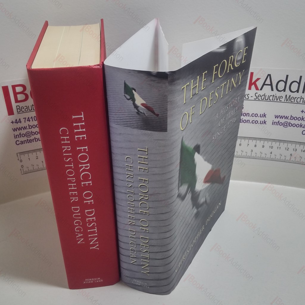 The Force of Destiny: A History of Italy Since 1796