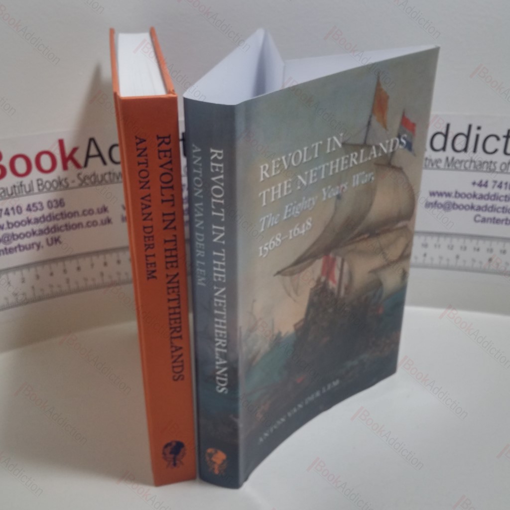 Revolt in the Netherlands : The Eighty Years War, 1568-1648