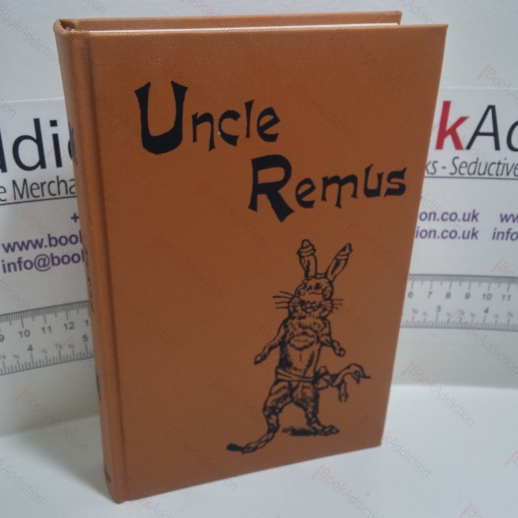 Uncle Remus : Or Mr Fox, Mr Rabbit and Mr Terrapin