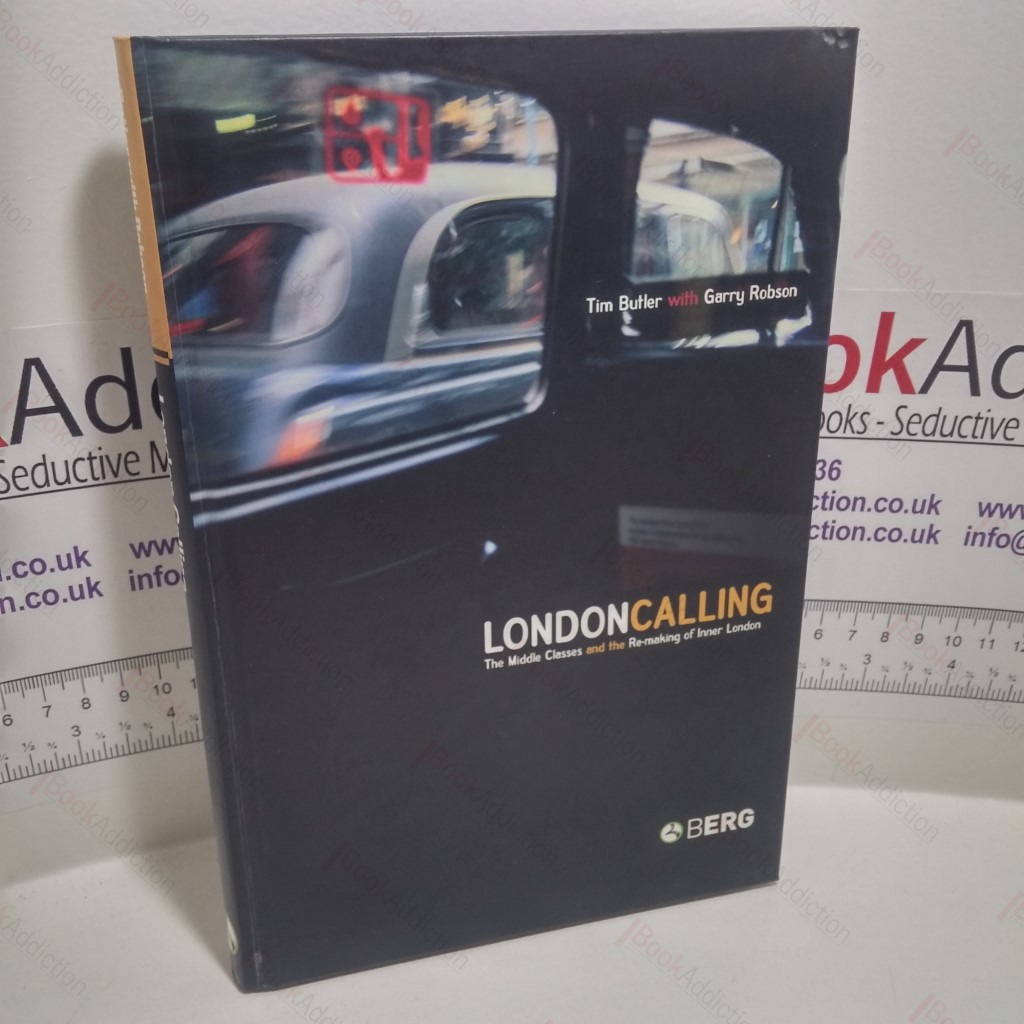 London Calling: The Middle Classes and the Remaking of Inner London