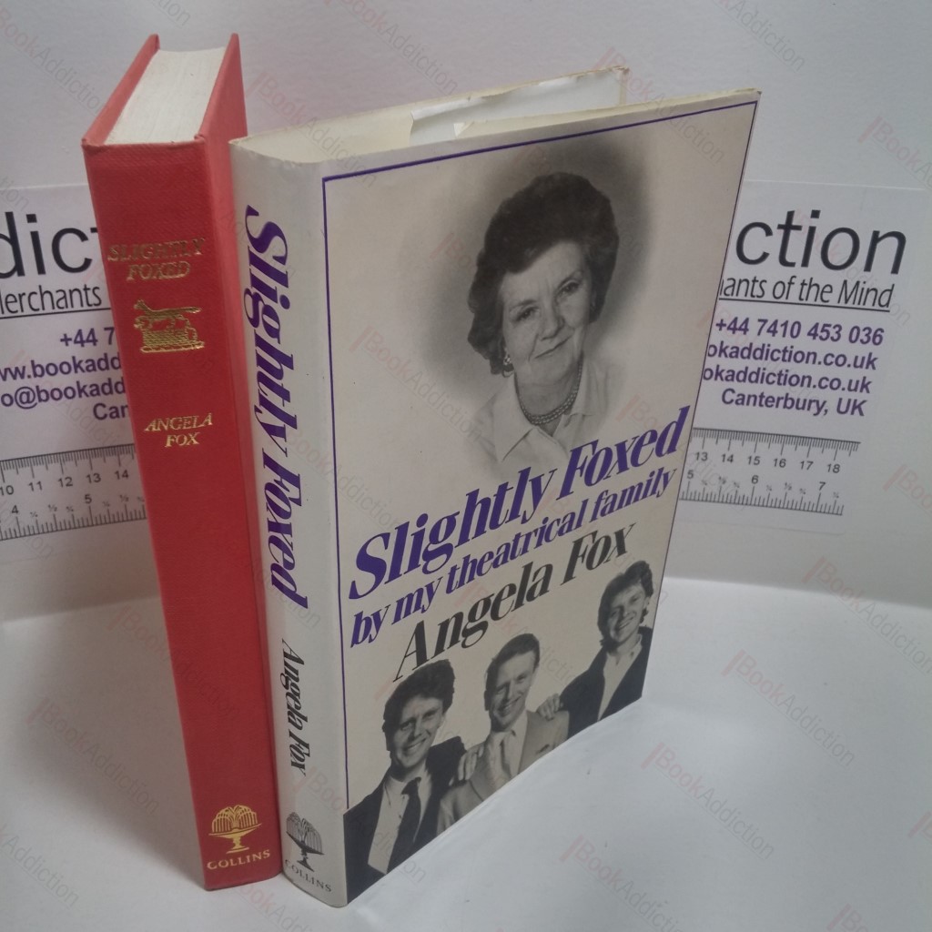 Slightly Foxed : By My Theatrical Family