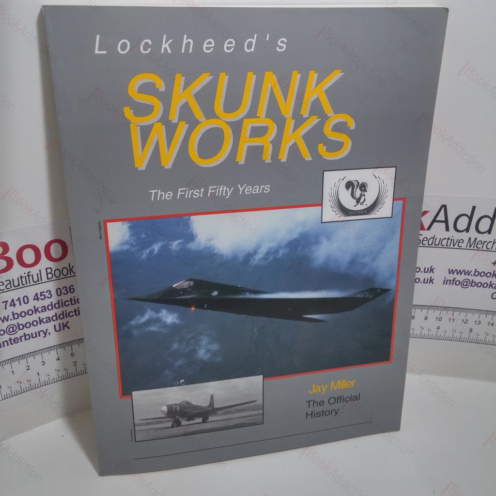 Lockheed's Skunk Works : The First Fifty Years