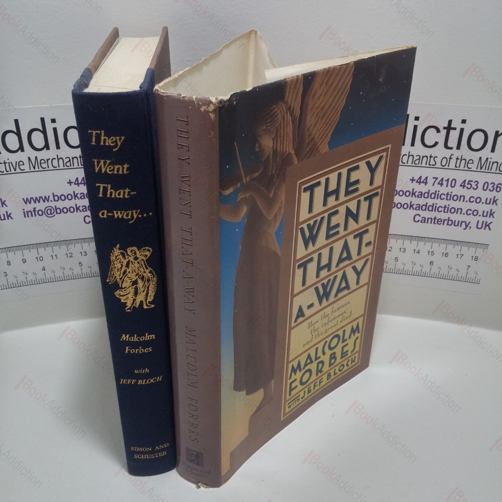 They Went That-A-Way : How the Famous, the Infamous, and the Great Died