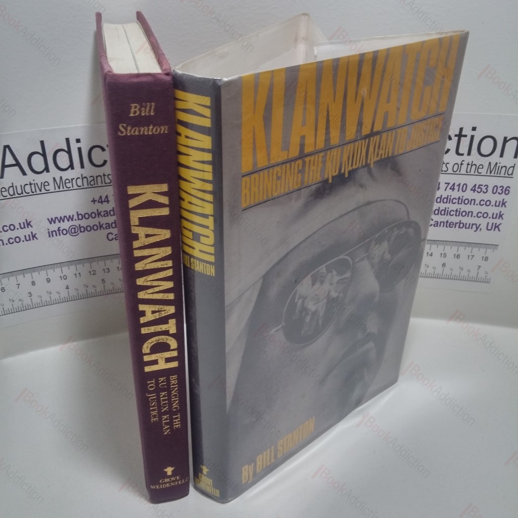 Klanwatch : Bringing the Ku Klux Klan to Justice