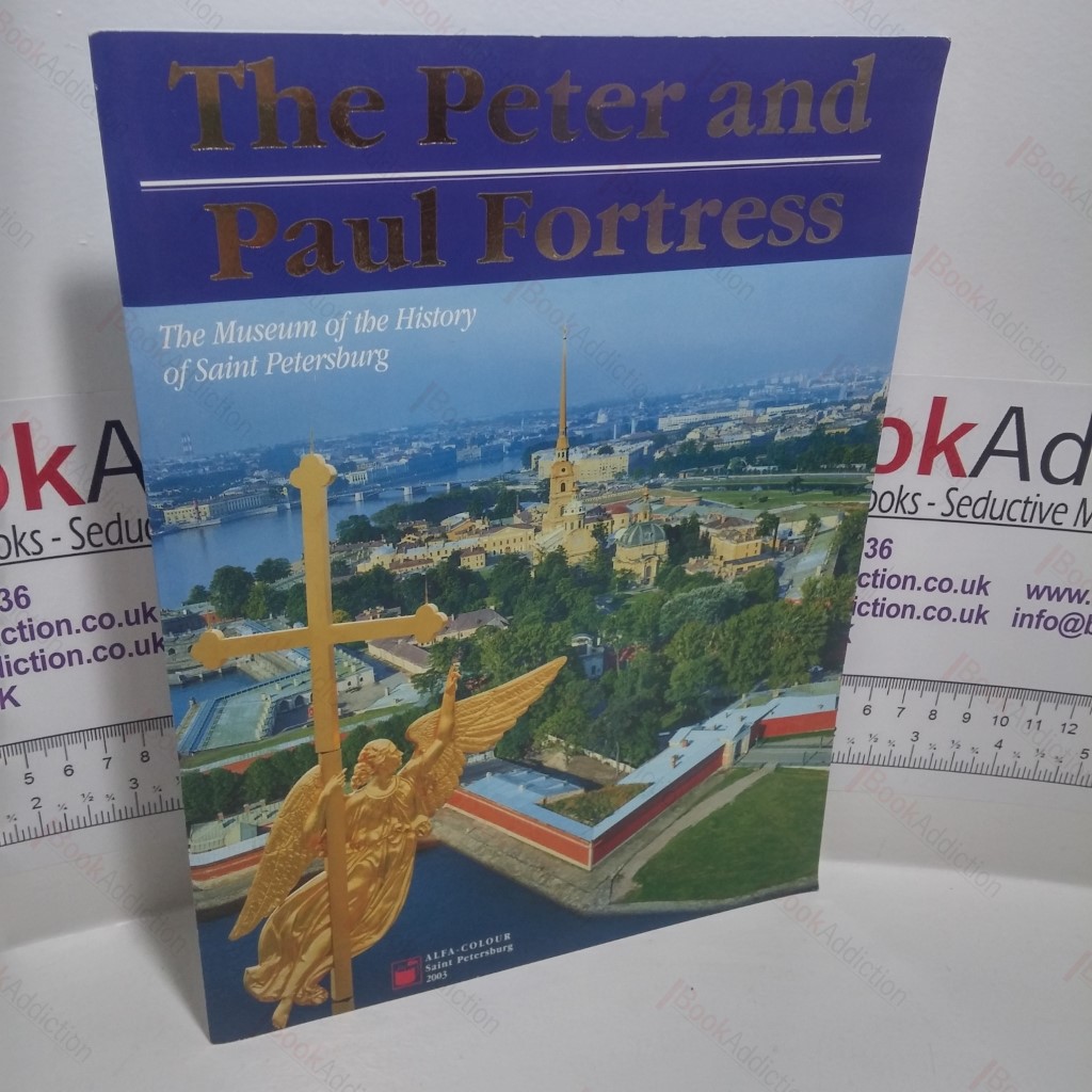 The Peter and Paul Fortress : The Museum of the History of Saint Petersburg