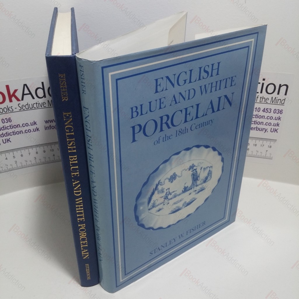 English Blue and White Porcelain of the Eighteenth Century