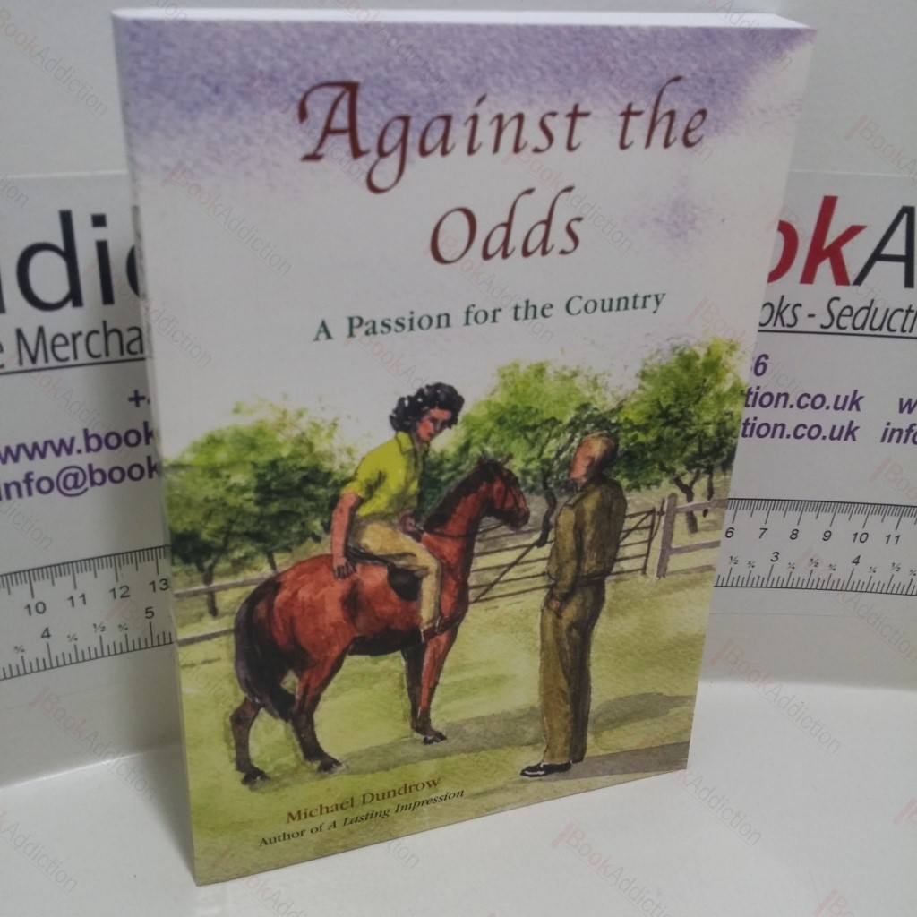 Against the Odds : A Passion for the Country