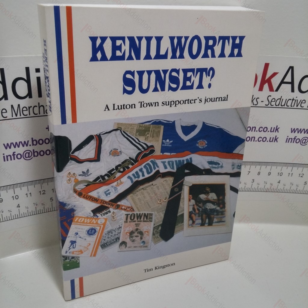 Kenilworth Sunset : Luton Town Supporter's Journal