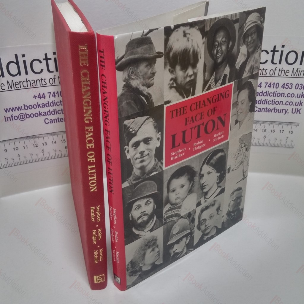 The Changing Face of Luton: An Illustrated History