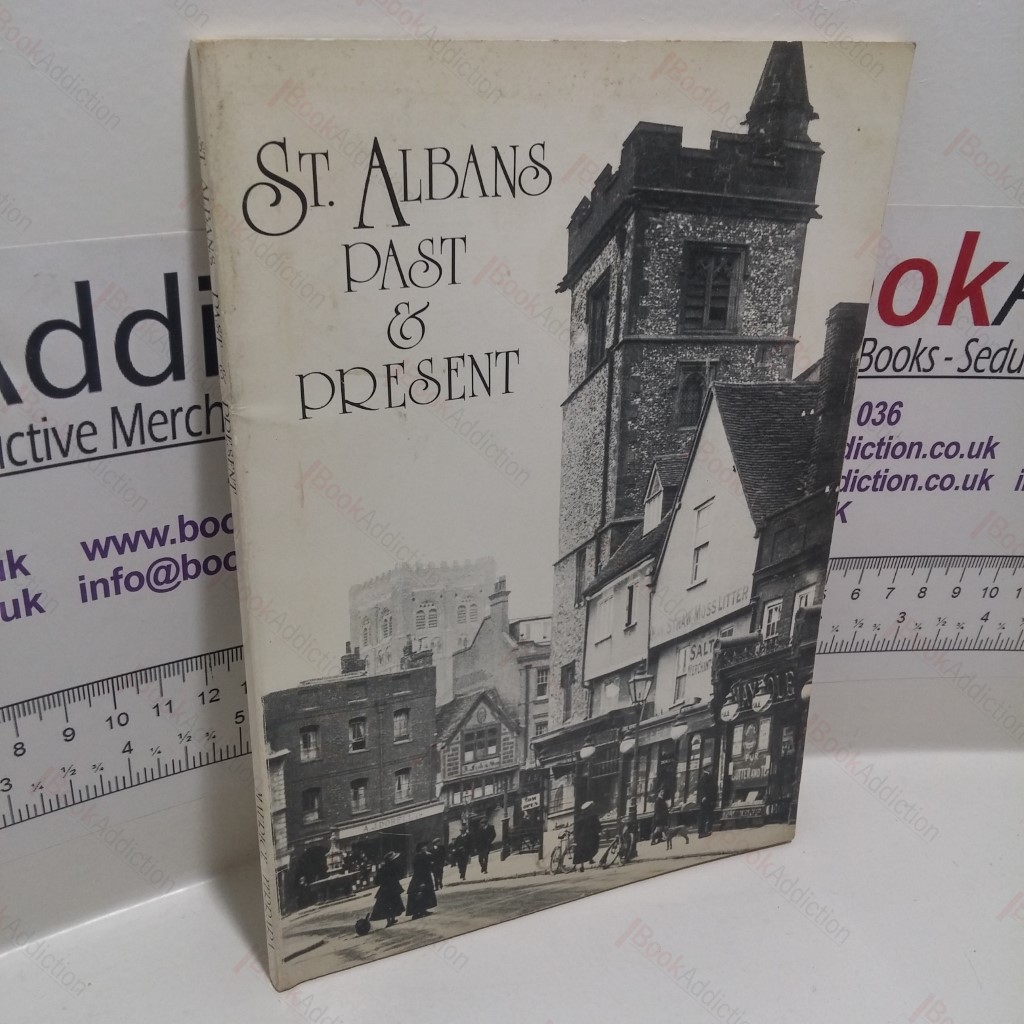 St Albans : Past and Present : A Comparison in Photographs