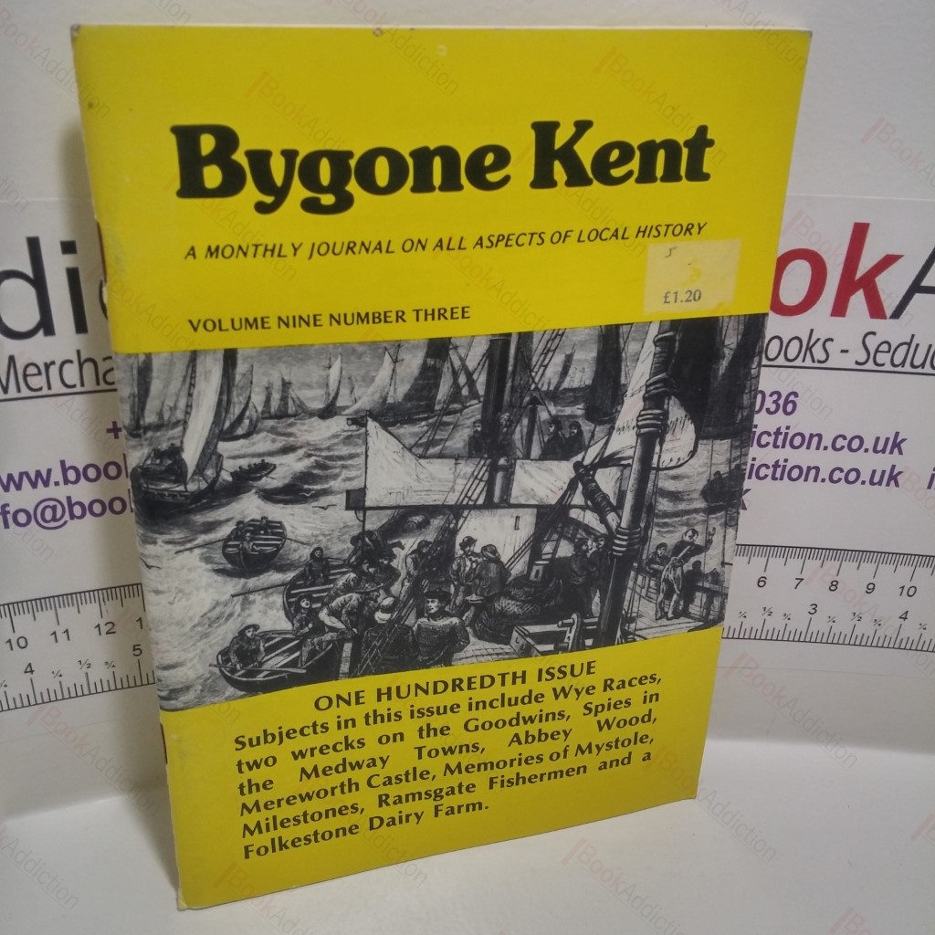 Bygone Kent  (Volume 9, No 3, March 1988)