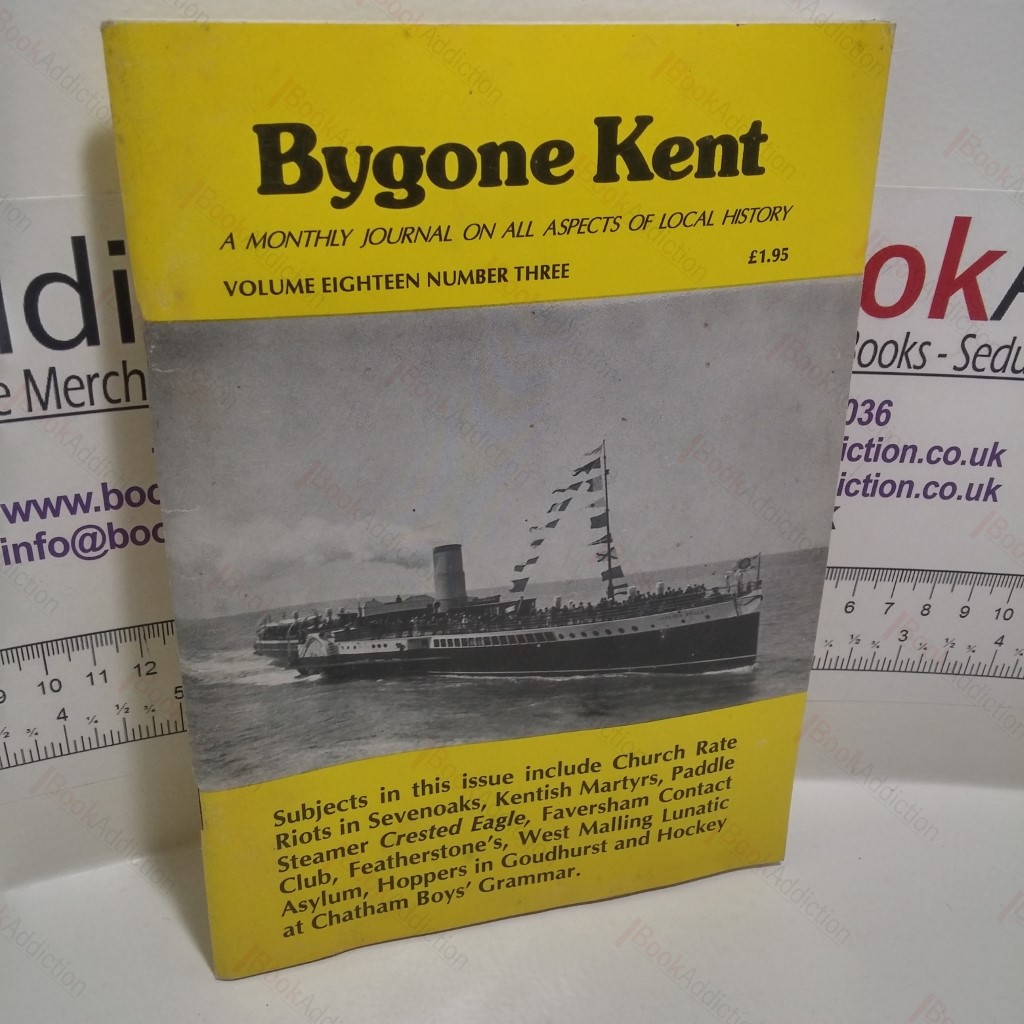 Bygone Kent  (Volume 18, No 3, March 1997)