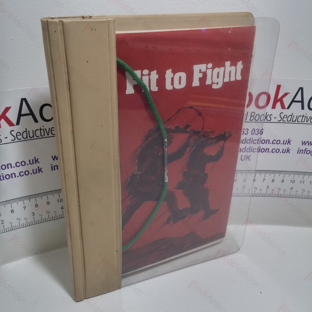 Fit to Fight : Physical Fitness in The Army (Pamphlet No. 1) : A Physical Fitness Manual for Trained Soldiers of the Regular Army and for Trained Servicewomen