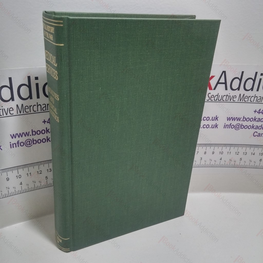 History of the Great War, Based on Official Documents : Medical Services - Casualties and Medical Statistics of the Great War