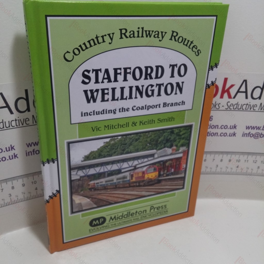 Stafford to Wellington : Including the Coalport Branch (Signed)
