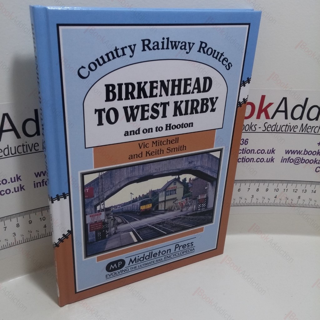 Birkenhead to West Kirby : and on to Hooton  (Signed)