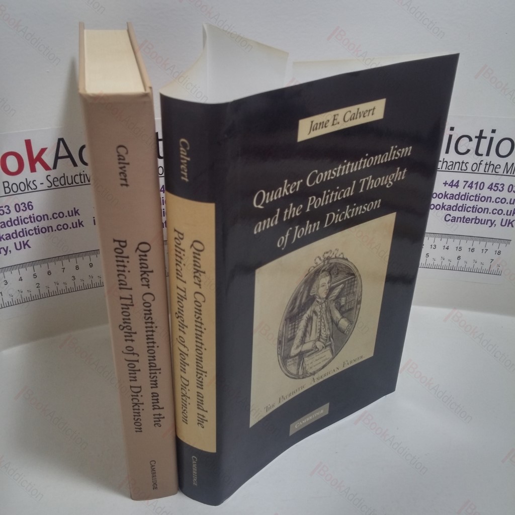 Quaker Constitutionalism and the Political Thought of John Dickinson