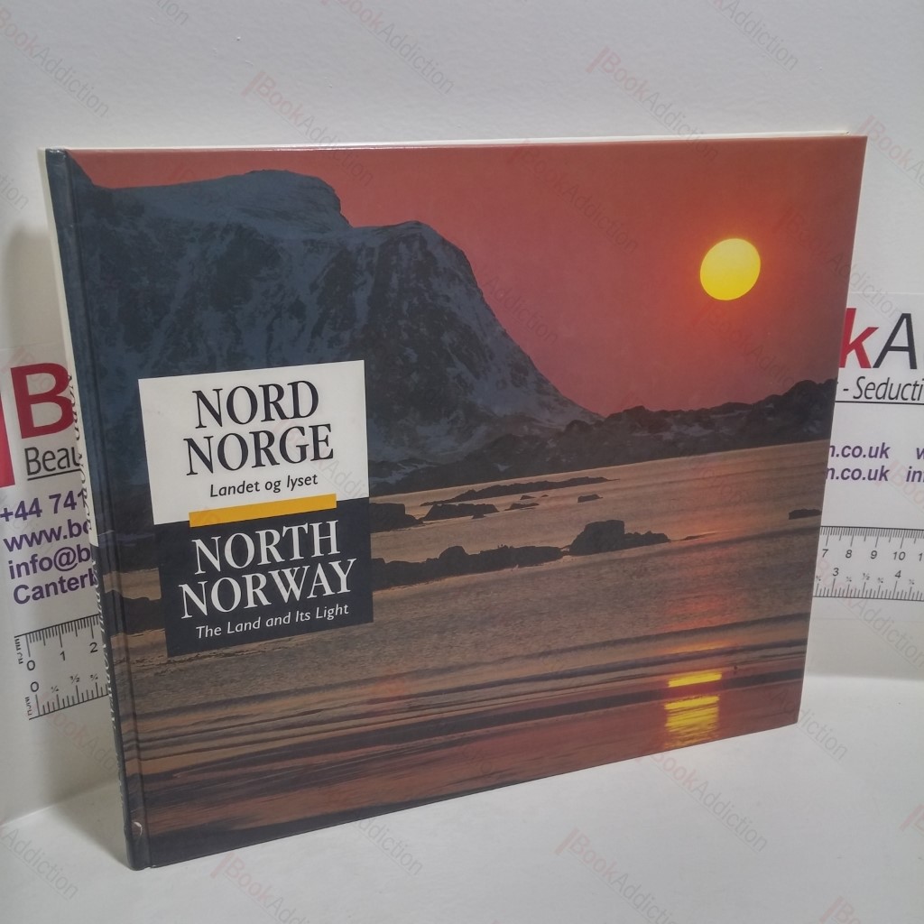 Nord Norge Landet og lyse t: North Norway The Land and its Light