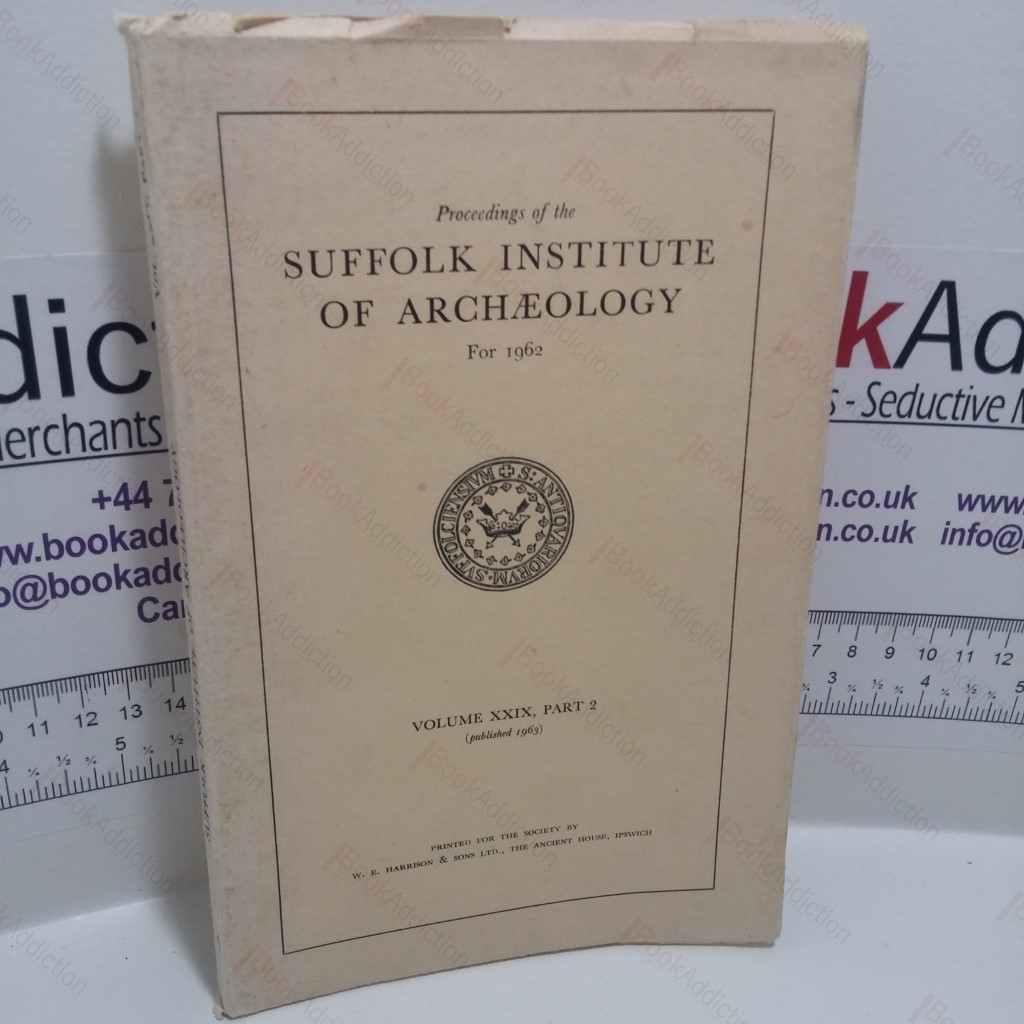 Proceedings of the Suffolk Institute of Archaeology for 1962 (Volume XXiX, Part 2)