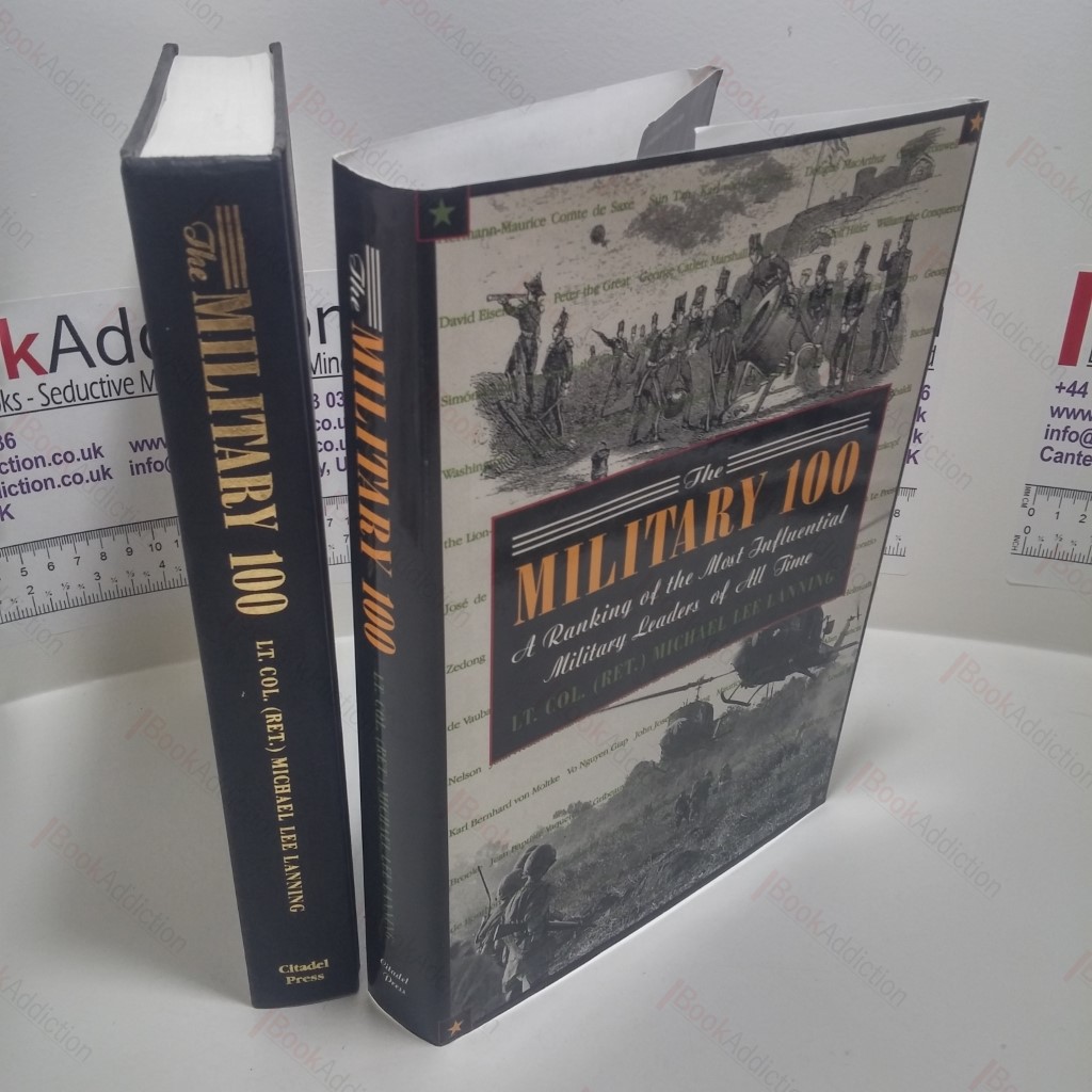 The Military 100 : A Ranking of the Most Influential Military Leaders of All Time